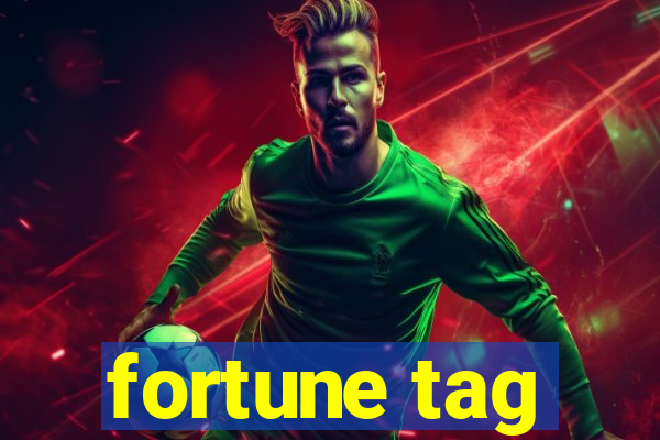 fortune tag