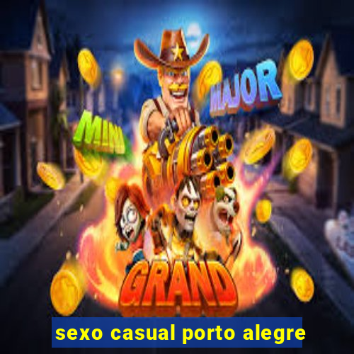 sexo casual porto alegre