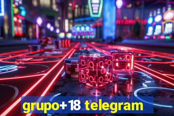 grupo+18 telegram