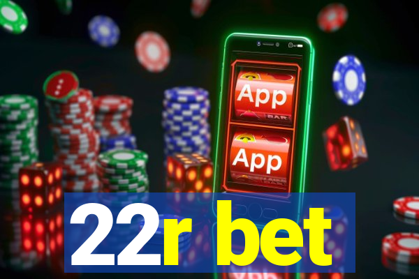 22r bet