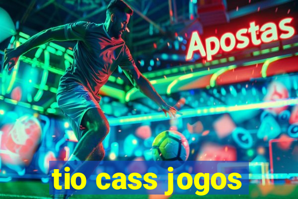tio cass jogos