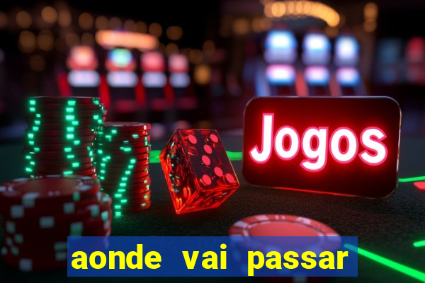 aonde vai passar jogo do inter