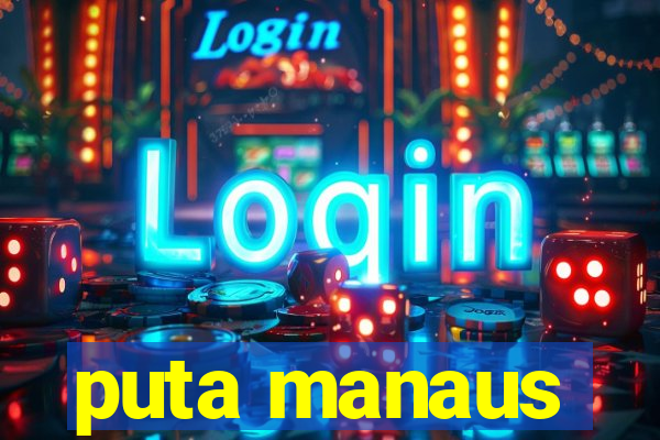 puta manaus