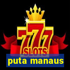 puta manaus
