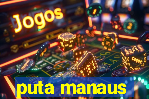 puta manaus