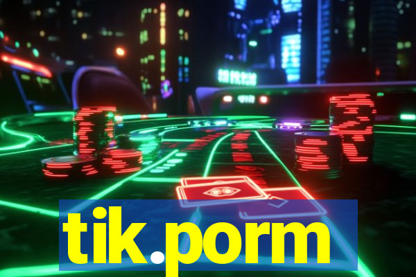 tik.porm