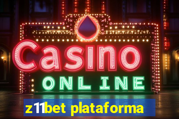 z11bet plataforma