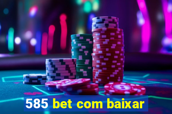 585 bet com baixar