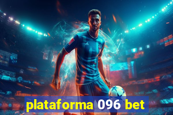 plataforma 096 bet