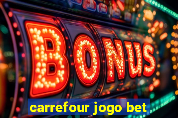 carrefour jogo bet