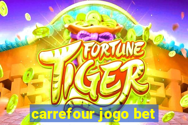 carrefour jogo bet