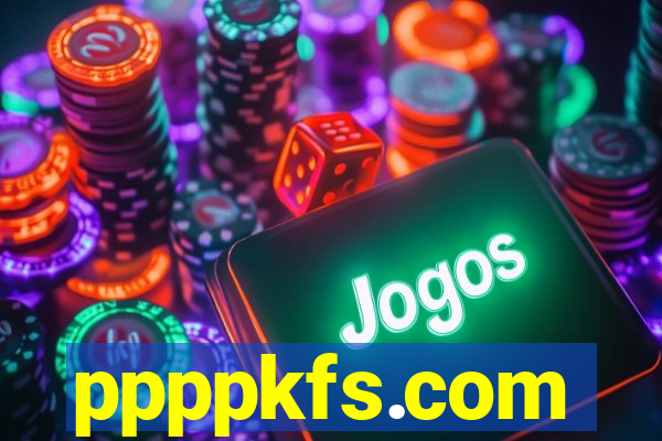 ppppkfs.com