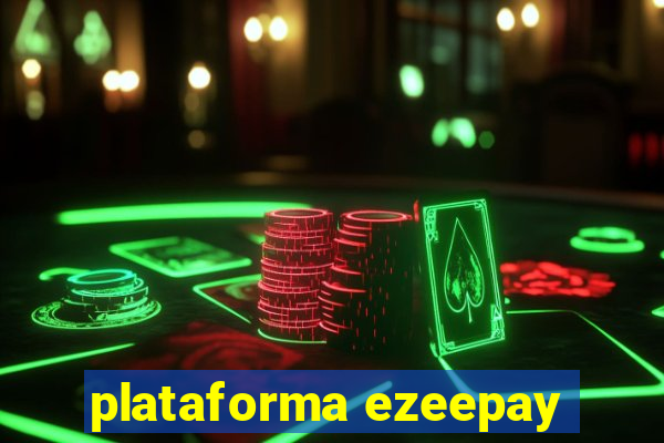 plataforma ezeepay