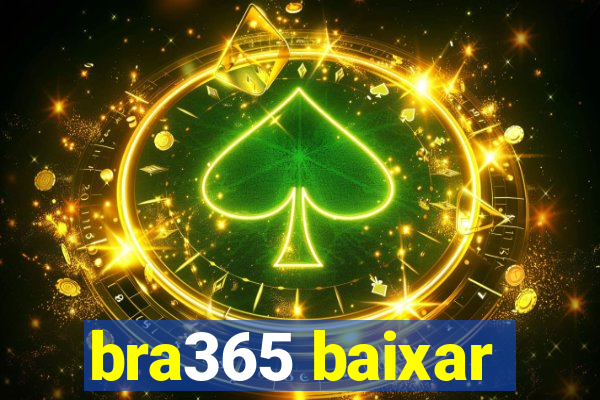 bra365 baixar