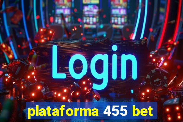 plataforma 455 bet