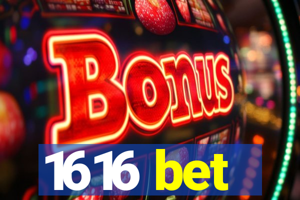 1616 bet