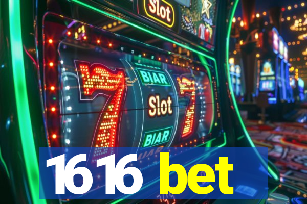 1616 bet