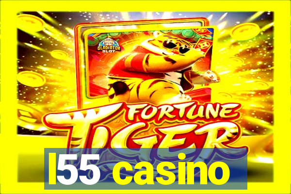 l55 casino
