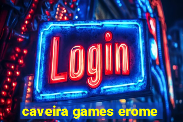 caveira games erome