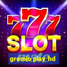 gremio play hd