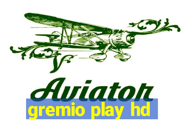 gremio play hd