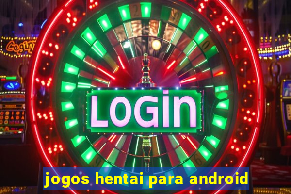 jogos hentai para android