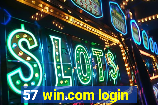 57 win.com login