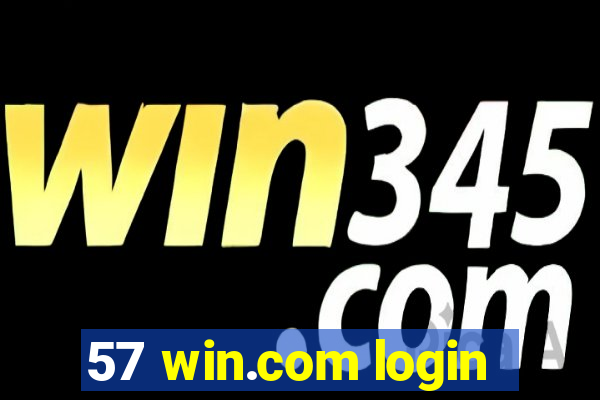 57 win.com login