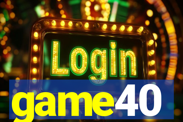 game40