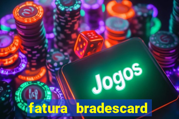 fatura bradescard casas bahia