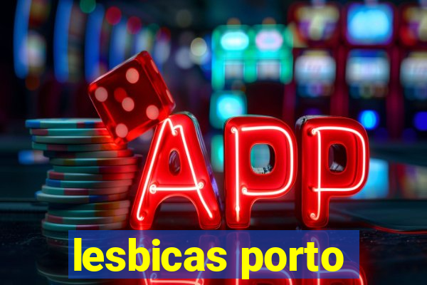 lesbicas porto