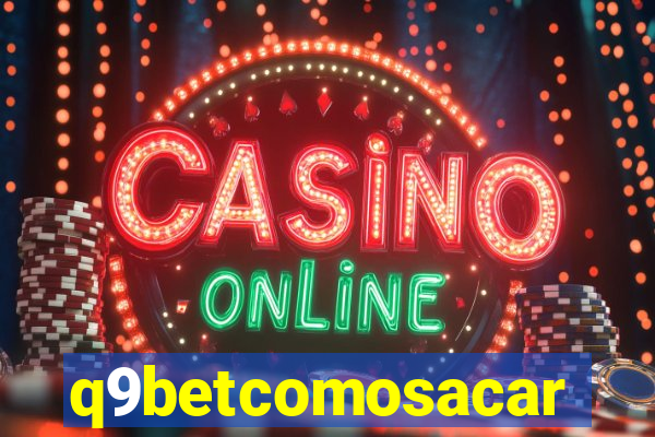 q9betcomosacar