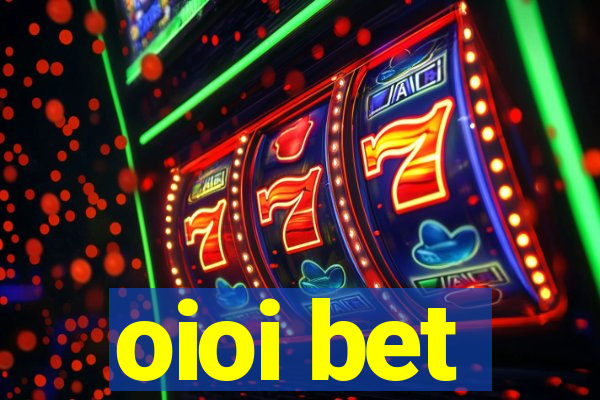 oioi bet