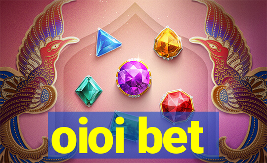 oioi bet