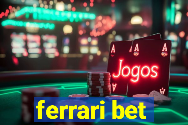 ferrari bet
