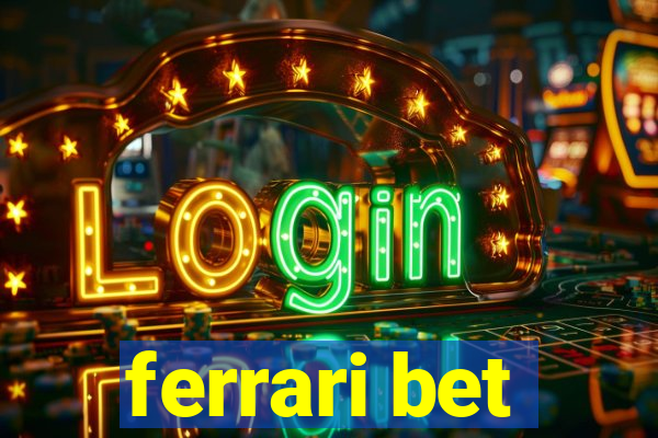 ferrari bet