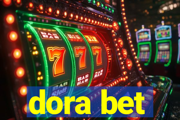 dora bet