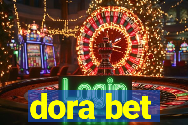 dora bet