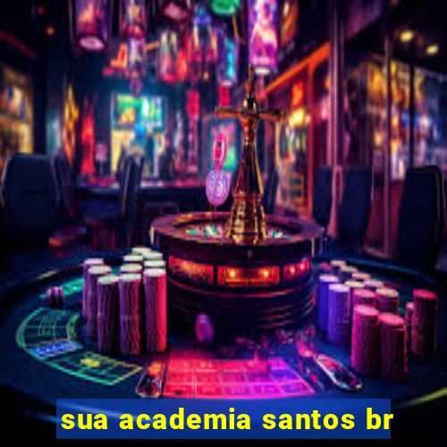 sua academia santos br