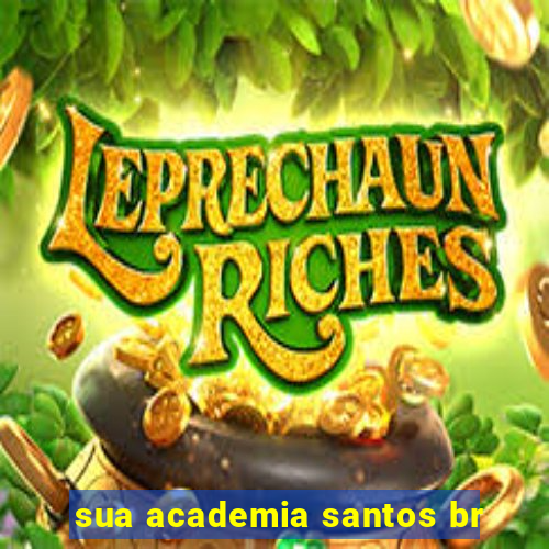 sua academia santos br