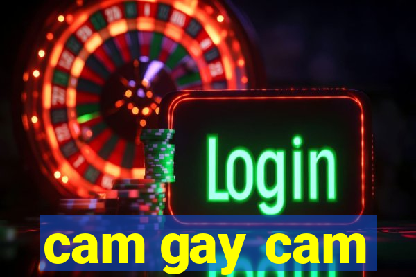 cam gay cam