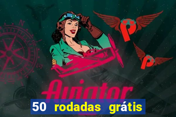 50 rodadas grátis no cadastro