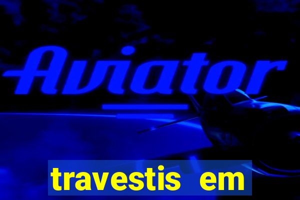 travestis em salvador programa