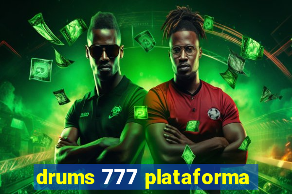 drums 777 plataforma