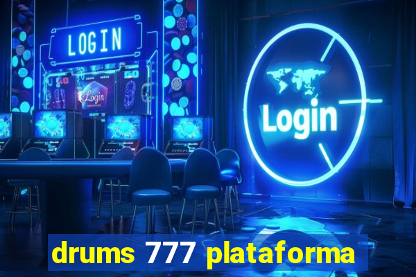 drums 777 plataforma