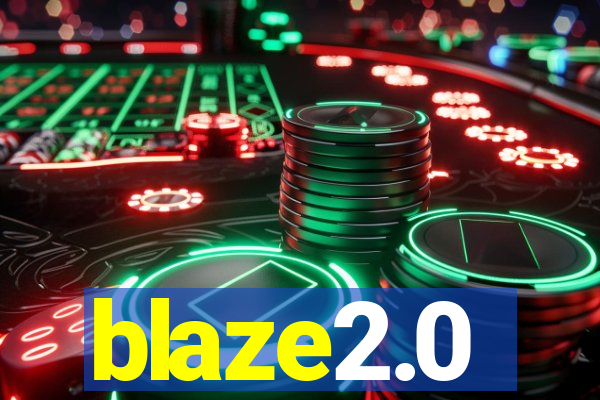 blaze2.0