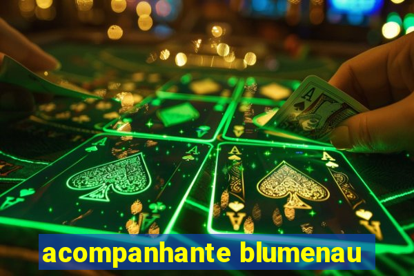 acompanhante blumenau
