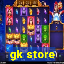 gk store