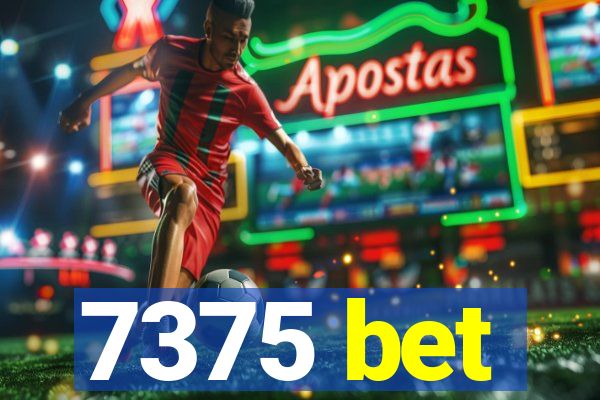 7375 bet