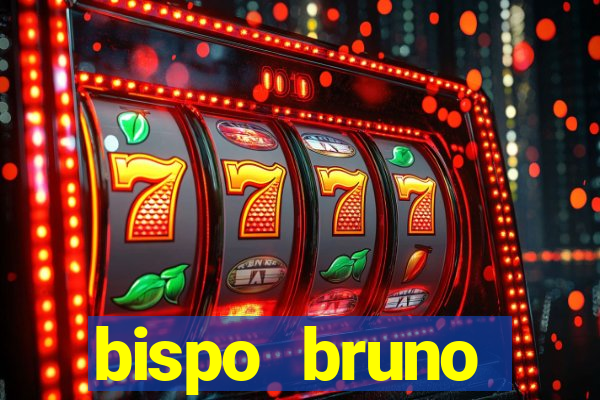 bispo bruno leonardo fortuna
